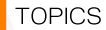 TOPICS
